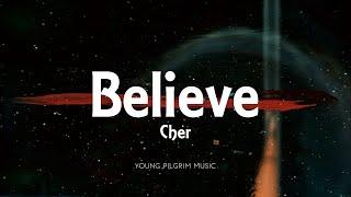 Cher - Believe Lyrics