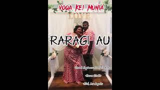 VOQA KEI MUNIA - RARAGI AU