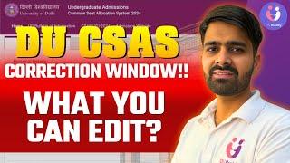 DU CSAS correction Window 2024 When will it open? What you can Edit? #duadmission2024
