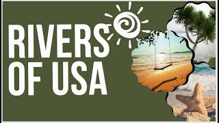 Major Rivers of the United States Rivers in USA  United States Rivers  #USARivers  #usrivers