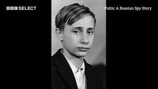 How Did Vladimir Putin Go From Street Kid To The Kremlin?  Putin A Russian Spy Story  BBC Select