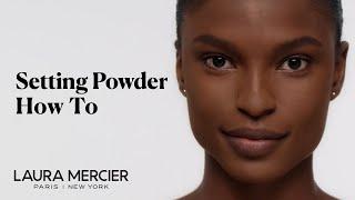 How to Apply Translucent Loose Setting Powder  Laura Mercier