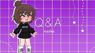 Q & A meme gacha club