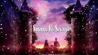 Saari Ki Saari 2.0 - Darshan Raval  slowed + reverb