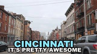 Cincinnati Ohio Unexpectedly Its Pretty Awesome