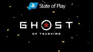 Ghost of Tsushima  State of Play  PS4