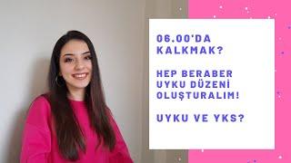 UYKU DÜZENİNİN YKS ÇALIŞMALARINA ETKİSİ SABAHA KADAR MI SABAH ERKEN UYANIP MI ÇALIŞMAK? #TYT #AYT