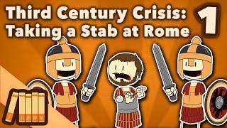 Rome & The Third Century Crisis  Taking A Stab At It  Roman History  Extra History  Part 1