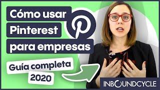 Cómo usar Pinterest para empresas guía completa 2020