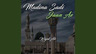 Madina Sadi Jaan Ae