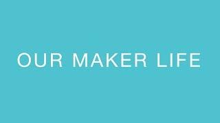 Our Maker Life - OML 2018 in Chicago