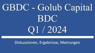 Neuer Wert GBDC - Golub Cap. BDC Q12024 Zahlen