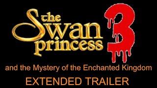 The Swan Princess 3 and the Mystery of the Enchanted Kingdom UK Extended Trailer