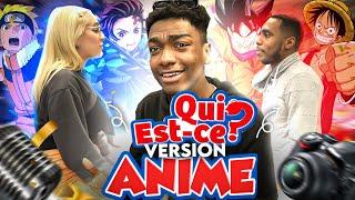 QUI EST-CE ? VERSION ANIME