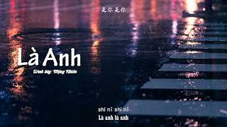 【Vietsub】Là Anh - Mộng Nhiên 「是你 - 梦然」