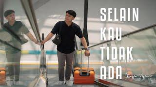 Raffa Affar - Selain Kau Tidak Ada Official Music Video