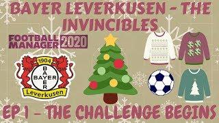 FM20 Touch Challenge  THE INVINCIBLES  BAYER LEVERKUSEN  EP 1  Football Manager 2020 Touch