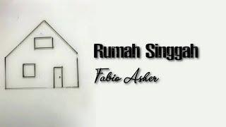 Fabio Asher - Rumah Singgah Lirik Lagu