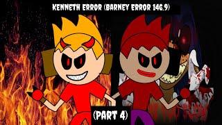 Kenneth Error Barney Error 146.9 Part 4