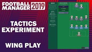 Football Manager 2019 Experiment  Tactics Testing  Wing Play