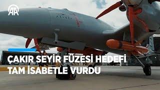 ÇAKIR seyir füzesi hedefi tam isabetle vurdu