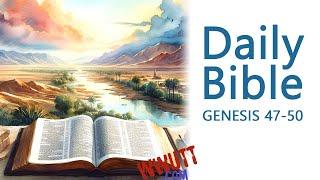 Daily Bible Reading  Genesis 47-50