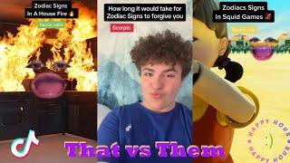 *+ 1 HOUR* That vs Them Zodiac Signs TikToks 2023  Best That_vs_Them TikTok Videos 2023