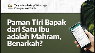 Paman Tiri Bapak dari Satu Ibu adalah Mahram Benarkah?