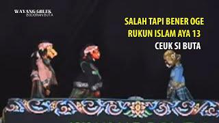 CEPOT DEBAT JEUNG BUTA  CEUK SI BUTA RUKUN ISLAM AYA 13