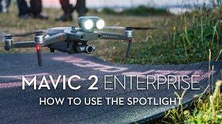 How to Use Mavic 2 Enterprises Spotlight
