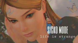 sicko mode  life is strange {edit}