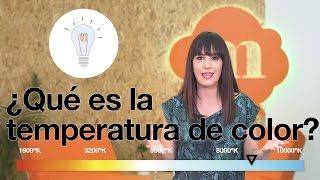 ¿Qué es la temperatura de la luz? { Micro Conocimiento by @Mazzima