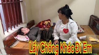 Bỏ Đi Mà Lấy Chồng Khác Em À