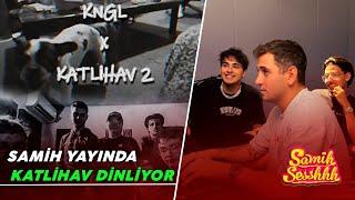 SAMİH YAYINDA KNGL x KATLİHAVI DİNLİYOR Reaciton