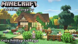 Minecraft Relaxing Longplay - Peaceful Exploration Building a Cozy Hilltop Cottage No Commentary