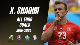 Xherdan Shaqiri- All Euro Goals 2016-2024