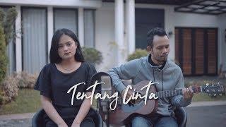 TENTANG CINTA - IPANG LAZUARDI  Ipank Yuniar ft. Caca Dian Cover & Lirik 