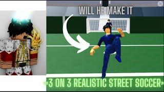 I 1v1ed @Fuber  In 3 on 3 Realistic Street Soccer