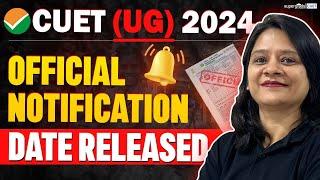 CUET UG 2024 Notification Date Released   CUET Registration 2024  CUET 2024 Official Update