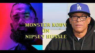 Monster Kody on the Passing of Nipsey Hussle