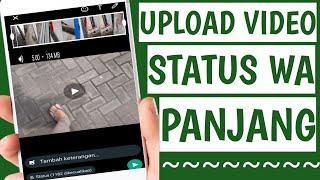 Cara Membuat Status Video Whatsapp Durasi Panjang Tanpa Aplikasi