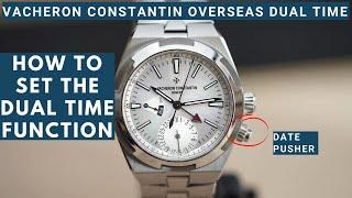 VC Overseas Dual Time TUTORIAL  How to Set the Watch