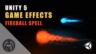 Unity 5 - Game Effects VFX - Fireball Spell  Projectile