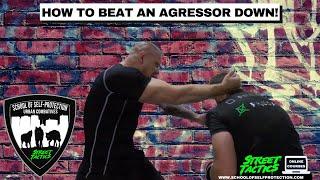 HOW TO BEAT AN AGRESSOR DOWN