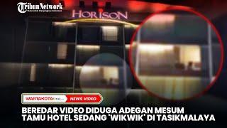 Beredar Video Diduga Adegan  WIKWIK  Tamu Hotel  di Tasikmalaya