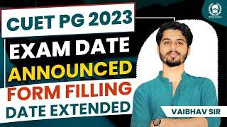 CUET PG 2023 Exam date announced  OFFICIAL UPDATE  CUET PG 2023  Vaibhav Sir