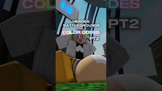 Heroes Battlegrounds Color Codes PT2 #roblox #robloxedit #tsb #mha #bokunoheroacademia