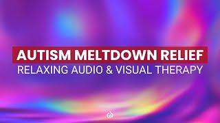 Audio Visual Therapy for Autism Meltdown Relief Music & Sensory Video for Autism