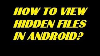 How to View Hidden Files In Android Phone