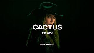 Belinda - Cactus Lyric Video  CantoYo